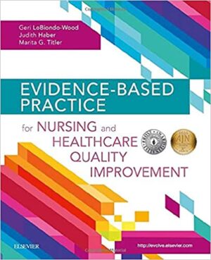 Evidence Based Practice for Nursing and Healthcare Quality Improvement