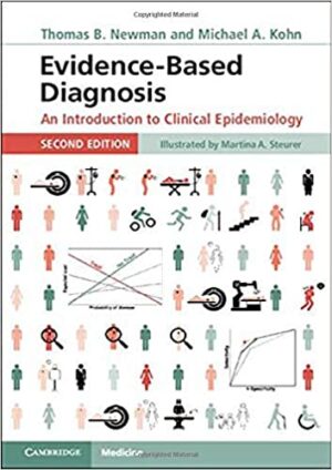 Evidence Based Diagnosis An Introduction to Clinical Epidemiology 2nd Edition