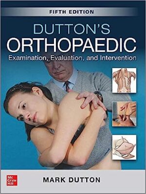 Duttons Orthopaedic Examination Evaluation and Intervention 5th Edition