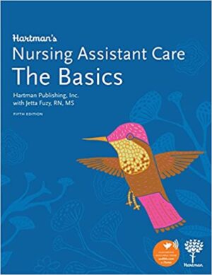 Hartmans Nursing Assistant Care The Basics 5th Ed