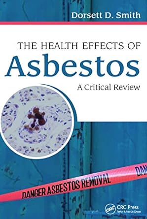The Health Effects of Asbestos An Evidence based Approach