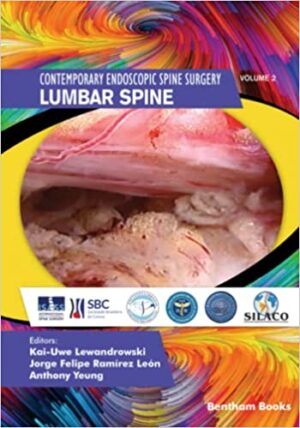 Contemporary Endoscopic Spine Surgery Volume 2 Lumbar Spine