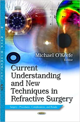 Current Understanding and New Techniques in Refractive Surgery