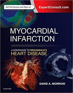 Myocardial Infarction A Companion to Braunwalds Heart Disease