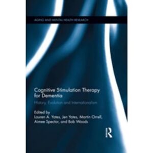 Cognitive Stimulation Therapy for Dementia History Evolution and Internationalism