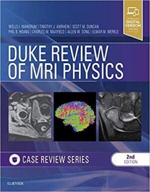 Duke Review of MRI Physics Case Review Series 2nd Edition