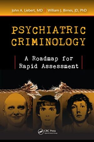 Psychiatric Criminology A Roadmap for Rapid Assessment