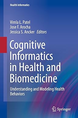Cognitive Informatics in Health and Biomedicine Understanding and Modeling Health Behaviors