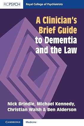 A Clinicians Brief Guide to Dementia and the Law