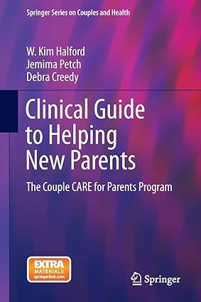Clinical Guide to Helping New Parents The Couple CARE for Parents Program