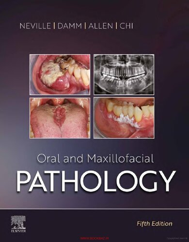 Oral and Maxillofacial Pathology 5th Edition By Neville