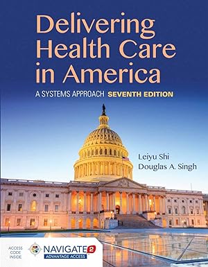 Delivering Health Care in America A Systems Approach