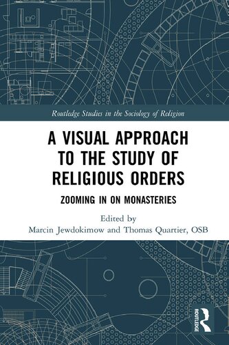 A Visual Approach to the Study of Religious Orders Zooming in on Monasteries