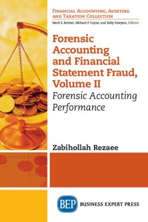 Forensic Accounting and Financial Statement Fraud Volume 2