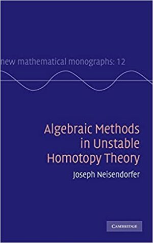Algebraic methods in unstable homotopy theory