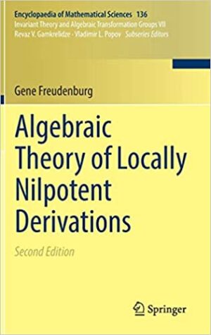 Algebraic Theory of Locally Nilpotent Derivations 2nd Edition