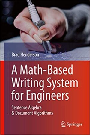 A Math Based Writing System for Engineers Sentence Algebra & Document Algorithms