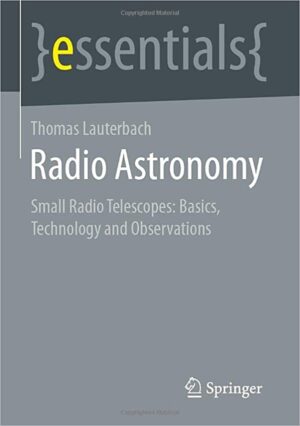 Radio Astronomy Small Radio Telescopes Basics Technology and Observations
