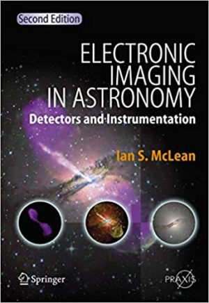 Electronic Imaging in Astronomy Detectors and Instrumentation 2nd Edition