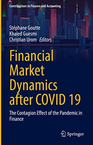 Financial Market Dynamics after COVID 19 The Contagion Effect of the Pandemic in Finance