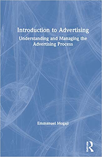 Introduction to Advertising Understanding and Managing the Advertising