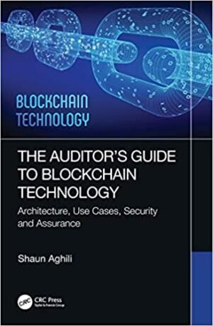 The Auditors Guide to Blockchain Technology Architecture Use Cases Security and Assurance