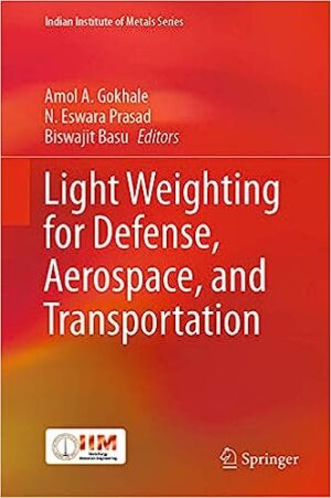 Light Weighting for Defense Aerospace and Transportation