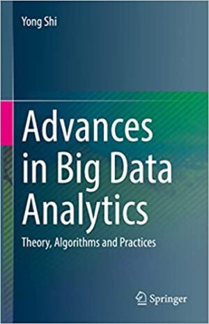 Advances in Big Data Analytics Theory Algorithms and Practices