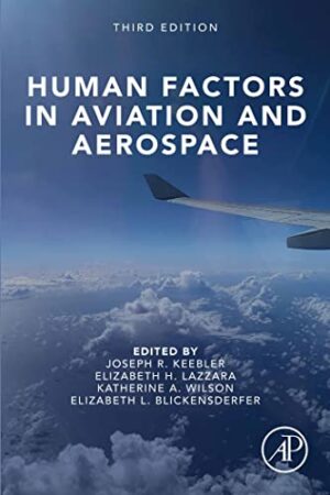 Human Factors in Aviation and Aerospace 3rd Edition