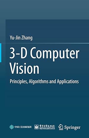 3D Computer Vision Principles Algorithms and Applications