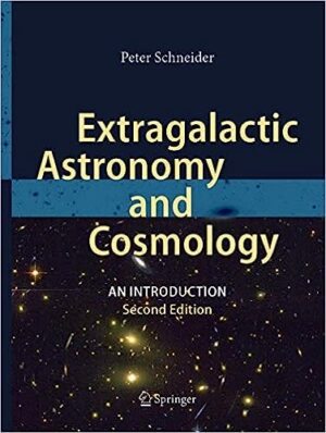 E xtragalactic Astronomy and Cosmology An Introduction