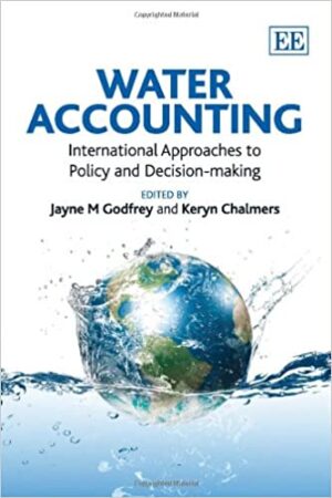 Water Accounting International Approaches to Policy and Decision making