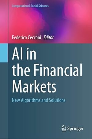 AI in the Financial Markets New Algorithms and Solutions