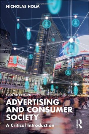Advertising and Consumer Society A Critical Introduction 2nd Edition