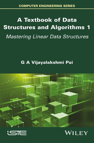 A Textbook of Data Structures and Algorithms Mastering Linear Data Structures Volume 1