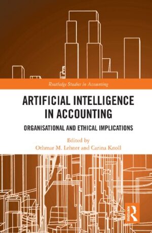 Artificial Intelligence in Accounting Organisational and Ethical Implications