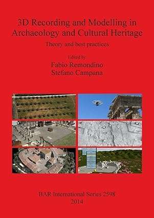 3D Recording and Modelling in Archaeology and Cultural Heritage