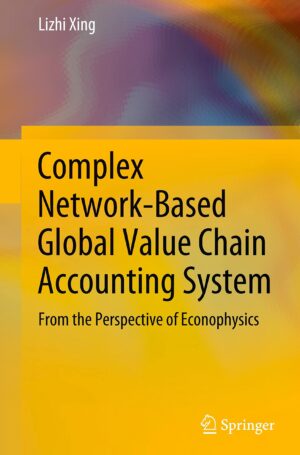 Complex NetworkBased Global Value Chain Accounting System From the Perspective of Econophysics