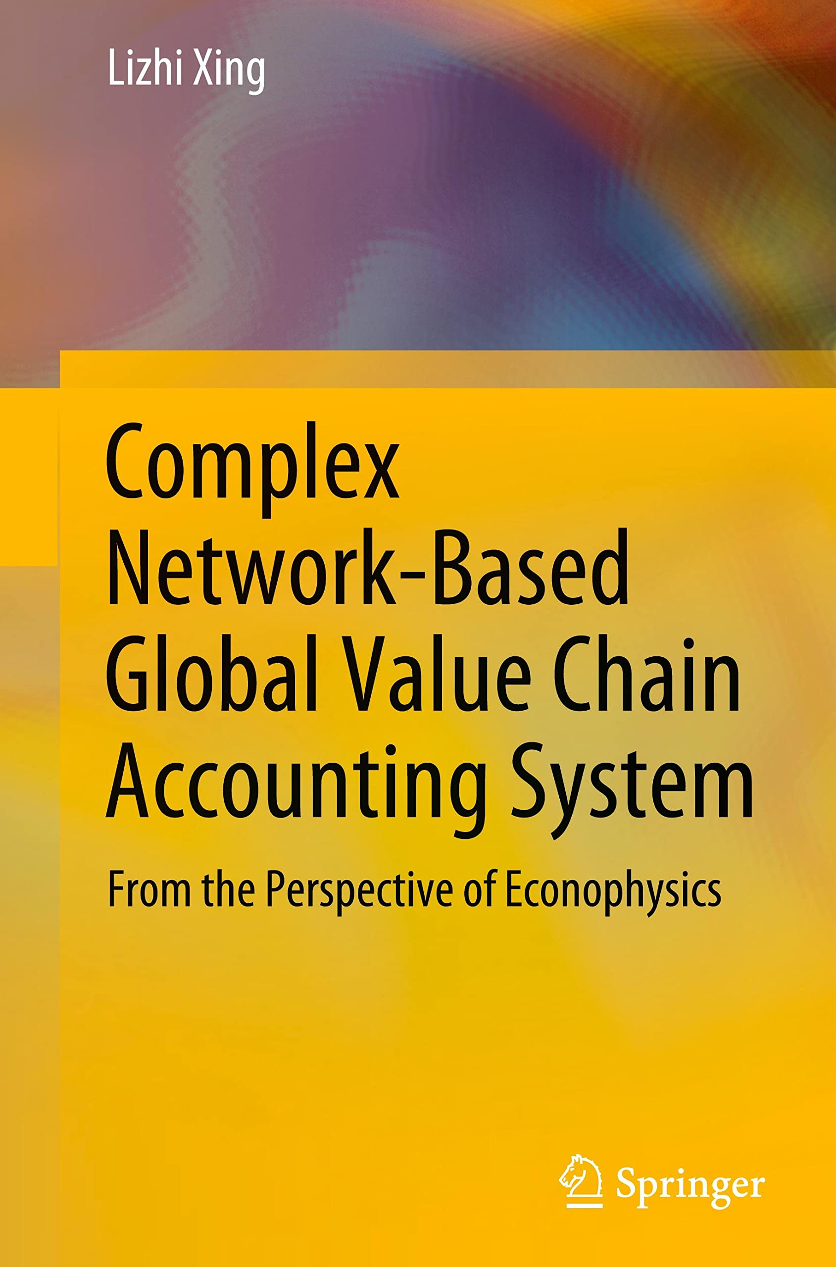 Complex NetworkBased Global Value Chain Accounting System From the Perspective of Econophysics