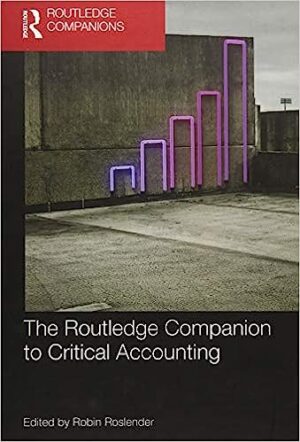The Routledge Companion to Critical Accounting