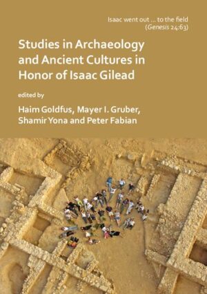 Studies in Archaeology and Ancient Cultures in Honor of Isaac Gilead